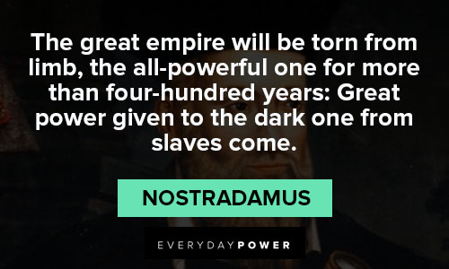 Relatable Nostradamus quotes