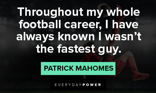 Amazing Patrick Mahomes quotes