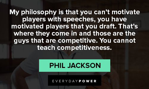 Phil Jackson quotes about philosophy