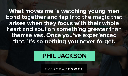 Meaningful Phil Jackson quotes