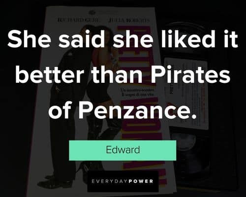 Pretty Woman quotes from Edward
