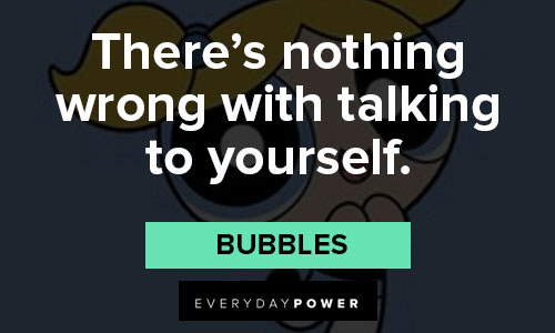 The Powerpuff Girls quotes from Bubbles