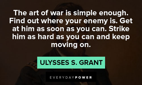 Ulysses S. Grant quotes about war and fighting