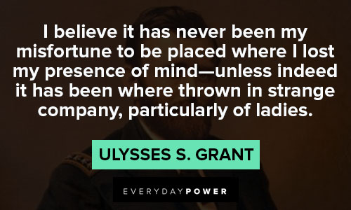 Ulysses S. Grant quotes innermost thoughts
